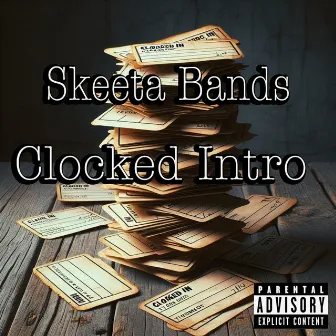 Clocked Intro (Skeeta Bands Remix) by GrimyMoeBucks