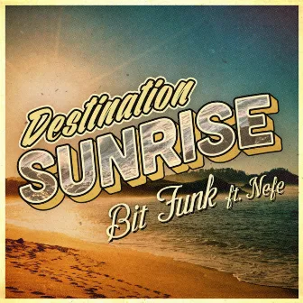 Destination Sunrise by Bit Funk