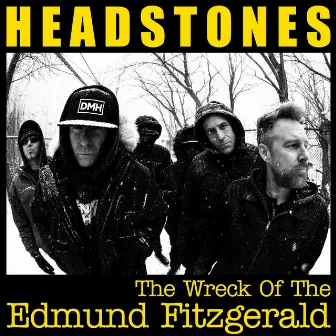 The Wreck Of The Edmund Fitzgerald by Headstones