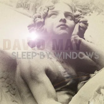 Sleep By Windows by David May