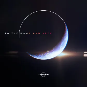 To The Moon And Back by Chantaro