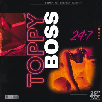 24 : 7 by Toppy Boss