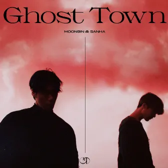 Ghost Town by MOONBIN&SANHA(ASTRO)