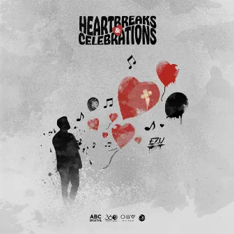 Heartbreaks & Celebrations by Ezu