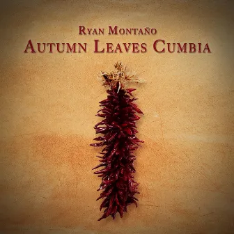 Autumn Leaves Cumbia by Ryan Montano