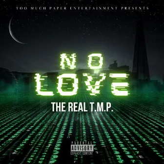 No Love by The Real T.M.P.