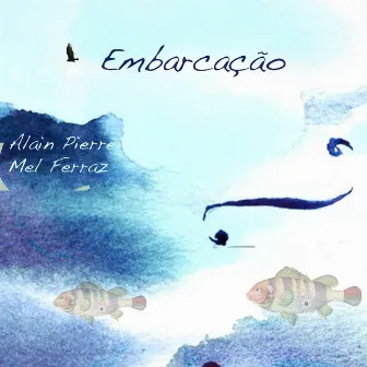 Embarcação by Alain Pierre