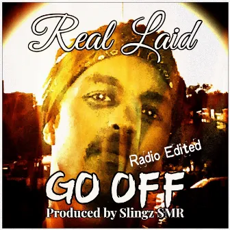 Go Off (Radio Edited) by Real Laid