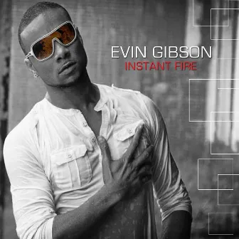 Instant Fire by Evin Gibson