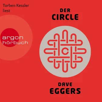 Der Circle (Ungekürzt) by Dave Eggers