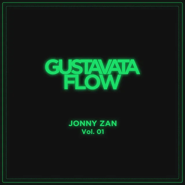 Jonny Zan: Gustavata Flow, Vol. 01