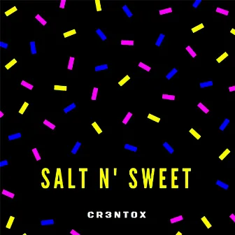 Salt N' Sweet by Cr3nt0x