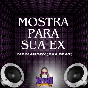 Mostra para Sua Ex by OUA BEAT