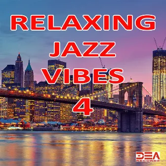 Relaxing Jazz Vibes 4 by Jazzy Funk