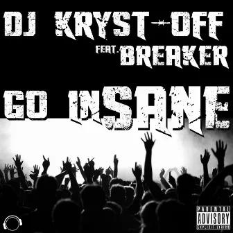 Go Insane by DJ Kryst-Off