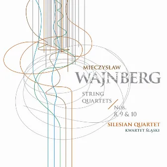 Weinberg: String Quartets Nos. 8-10 by Silesian String Quartet