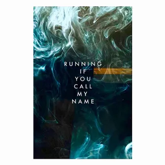 Running If You Call My Name by Modesty