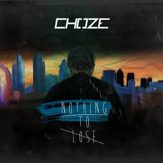 NOTHING TO LOSE (MAIN MIX) by CHOZE