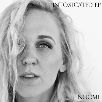 Intoxicated by Noomi