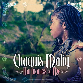 Harmonies of Me by Chaquis Maliq