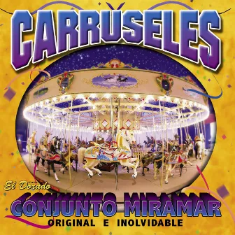 Carruseles (Original e Inolvidable) by Conjunto Miramar