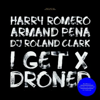 I Get Droned by Armand Pena