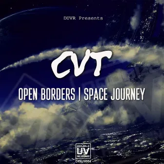 Open Borders | Space Journey by CVT