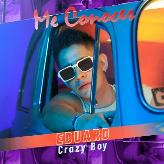 Me Conoces by Eduard Crazy Boy