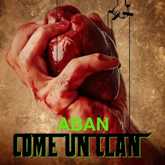 Come Un Clan by Aban