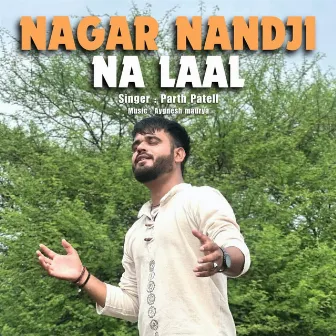 Nagar Nandji Na Laal by Parth Patell