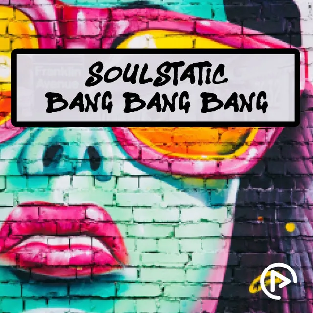 Bang Bang Bang - Soul Dub