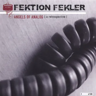 Angels Of Analog (A Retrospective) by Fektion Fekler