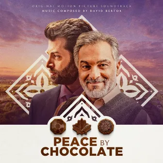 Peace by Chocolate (Original Motion Picture Soundtrack) by David Bertok