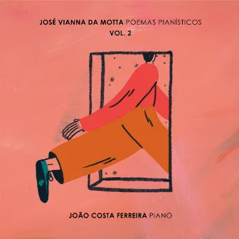 Vianna da Motta | Poemas pianísticos, Vol. 2 by José Vianna da Motta