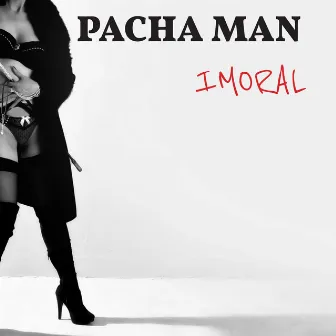 Imoral by Pacha Man