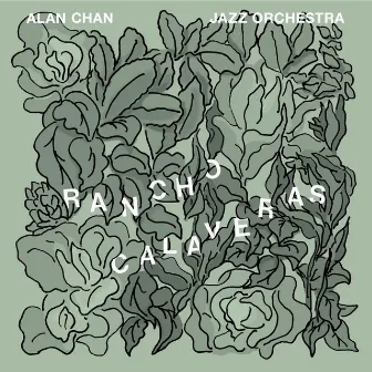 Rancho Calaveras by Alan Chan Jazz Orchestra