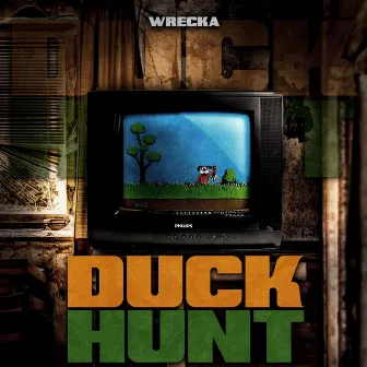 Duck Hunt (Radio Edit) by Wrecka