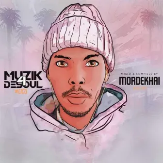 Muzik4DeSoul, Vol. 01 by Mordekhai Deejay