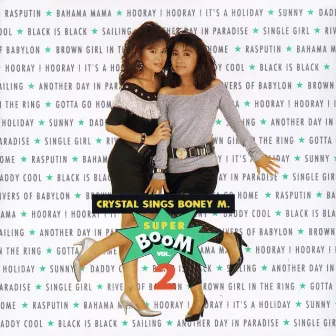 Super Boom Vol.2 : Crystal Sings Boney M. by CRYSTAL