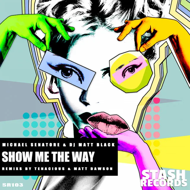 Show Me The Way - Matt Dawson Remix