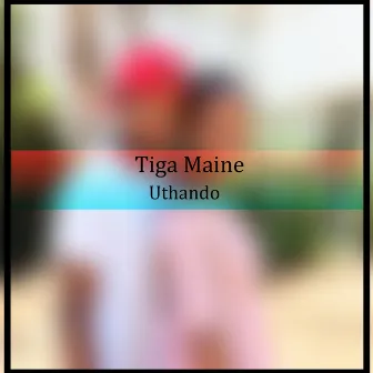 Uthando (Remastered) by Tiga Maine