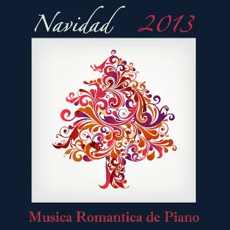 Navidad 2013: Música Romántica de Piano y Canciones de Navidad Tradicionales para Cena by Frank Piano