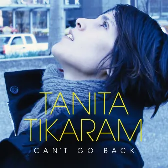 Can't Go Back by Tanita Tikaram