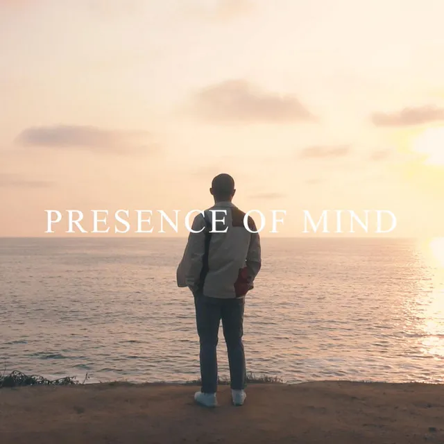 Presence of Mind