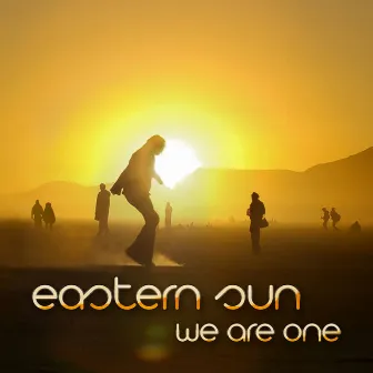 We Are One by Eastern Sun