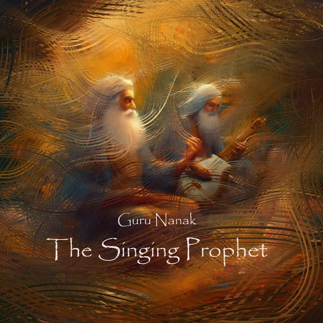 Guru Nanak The Singing Prophet