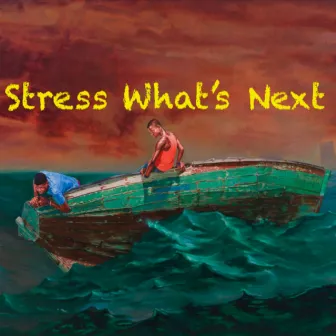 Stress What's Next by Jew Heard