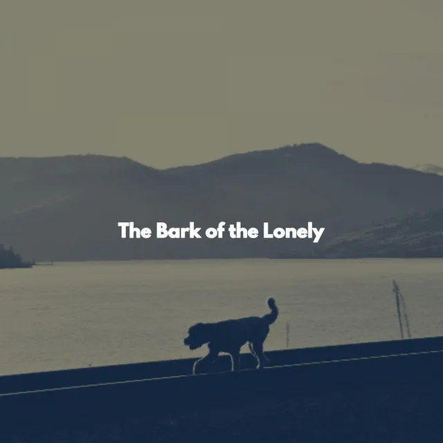 The Bark of the Lonely