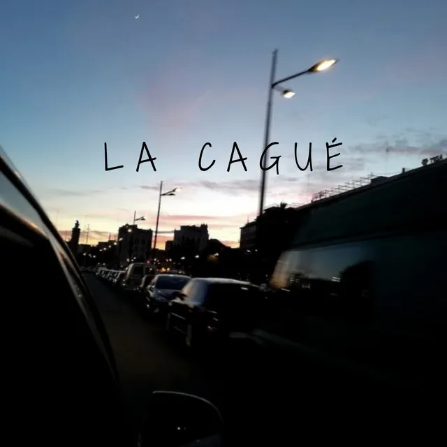 La cagué