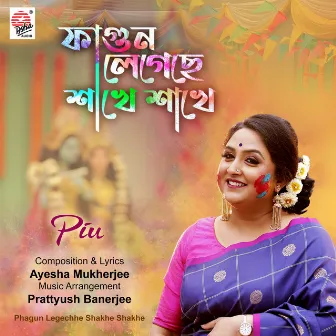 Phagun Legechhe Shakhe Shakhe - Single by Piu